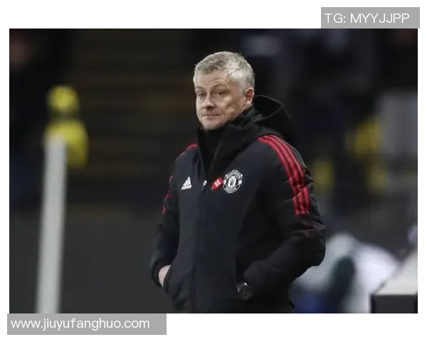 曼联主帅索尔斯克亚:球队需要更多进球手来提升竞争力 曼联主帅索尔斯克亚:球队需要更多进球手来提升竞争力